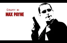 Jak Głupim Trzeba Być ? - Max Payne #13