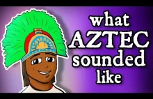 Jak brzmiał język Azteków?
