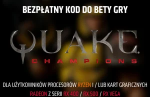 AMD rozdaje betę Quake Champions użytkownikom Ryzenów i Radeonów RX 400/500/Vega