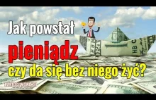 #51 - Jak powstał pieniądz, czy można bez niego żyć?