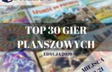 Top 30 gier planszowych - Edycja 2019 - miejsca od 30 do 21.