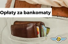 Dlaczego rosną opłaty za bankomaty? (mBank, Alior, EuroBank...)