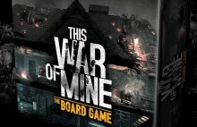 "This War of Mine" już wkrótce jako planszówka