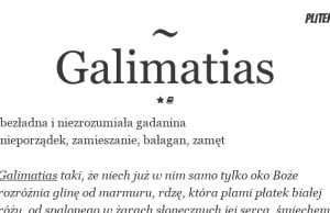Galimatias - bezładna i niezrozumiała gadanina