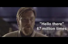 Obi-Wan wita się 67 milionów razy.