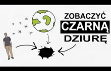 Jak zobaczyć czarną dziurę?