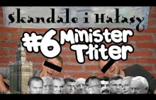 "Minister Tłiter" - Skandale i hałasy #6