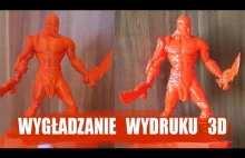 Jak wygładzać wydruki 3D?