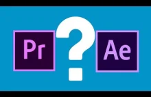 Premiere Pro vs After Effects - który lepszy do montażu...