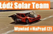 Łódź Solar Team - Wywiad #NaPrąd (2) - NaPrąd - Wszystko o pojazdach...