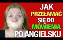 Jak Przełamać Blokady Przed Mówieniem Po Angielsku?