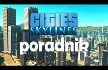 Cities: Skylines // PORADNIK - PODSTAWY PODSTAW