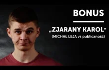 BONUS: "Zjarany Karol" (MICHAŁ LEJA vs publiczność) | 20 Stand-Upów
