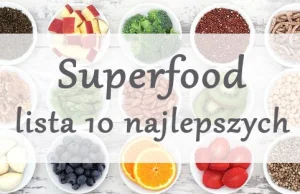 Superfood – lista 10 najlepszych