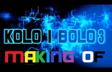 KOLO I BOLO 3 | MAKING OF