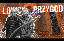 Łowcy Przygód Underground #10: Wrocław – mroczna strona miasta