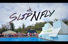 "SLIP N FLY!" - taka ciekawa zjeżdżalnia.