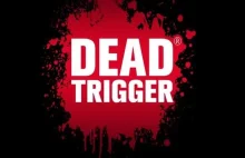 Dead Trigger - twórcy udostępniają z darmo grę