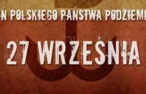 27 września - Dzień Polskiego Państwa Podziemnego