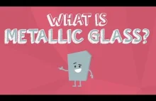 Czym jest szkło metaliczne? [TED-ED]