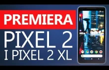Premiera Google PIXEL 2 i PIXEL 2 XL "na żywo" - Cena Specyfikacja Opcje...