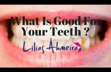 What Is Good For Your Teeth ?