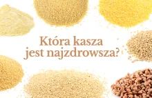 Która kasza jest najzdrowsza?