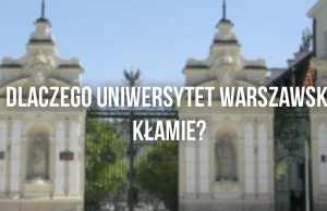 Dlaczego Uniwersytet Warszawski kłamie? | Dzieci Chwasty