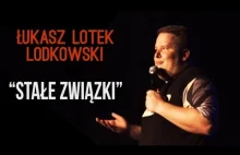 Łukasz "Lotek" Lodkowski - Stałe Związki