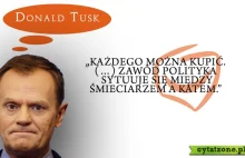 Donald Tusk - Każdego można kupić (...