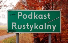 Podkast Rustykalny - Młodzi i Wściekli