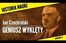 Geniusz wyklęty - Jan Czochralski