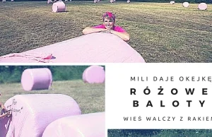 Różowe baloty do walki z rakiem