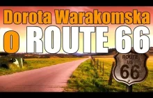 Dorota Warakomska o ROUTE 66