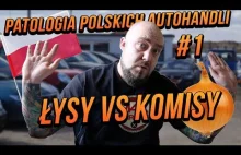 Patologia Polskich Autohandli #1 Łysy vs...