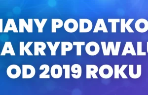 Zmiany podatkowe dla kryptowalut w 2019 r.