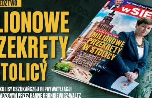 Dzika reprywatyzacja w Warszawie. Tygodnik „wSieci” ujawnia kulisy...