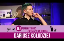 Dariusz Kołodziej - Jej Perfekcyjność zaprasza na drinka - s04e13