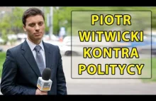 Piotr Witwicki kontra politycy - THE BEST OF...
