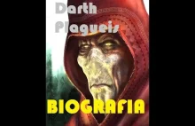 BIOGRAFIA - Darth Plagueis