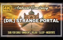 Ambient Music | (Dr.) Strange Portal | 4K UHD | 2...