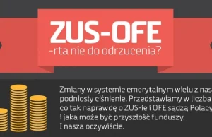 ZUS – OFE-rta nie to odrzucenia? INFOGRAFIKA