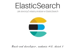 Jak stworzyć własny analizer w ElasticSearch - Cztery Tygodnie