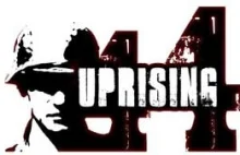 Uprising 44 – co wy robicie?
