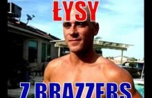 ŁYSY Z BRAZZERS