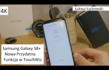 Samsung Galaxy S8+ Nowa przydatna funkcja w TouchWiz