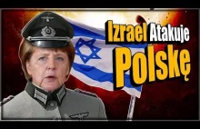 Izrael Atakuje Polskę Pomagając Niemcom Fałszować Historię.