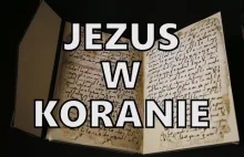 Co Koran mówi o Jezusie?