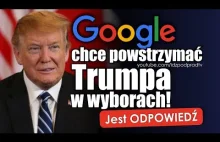 Google chce powstrzymać Trumpa w wyborach! Jest ODPOWIEDŹ.