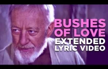 Bushes of love- Star Wars bad lip reading.